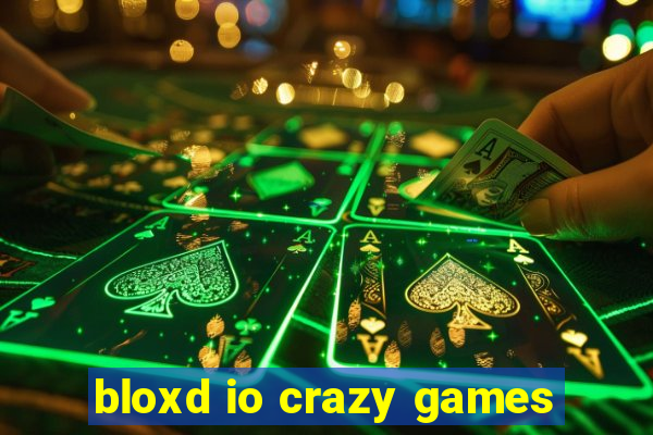 bloxd io crazy games